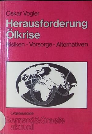 Bild des Verkufers fr Herausforderung lkrise. Risiken, Vorsorge, Alternativen. zum Verkauf von Antiquariat Bookfarm