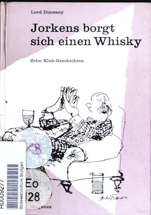 Bild des Verkufers fr Jorkens borgt sich einen Whisky. Zehn Klub-Geschichten. zum Verkauf von Antiquariat Bookfarm