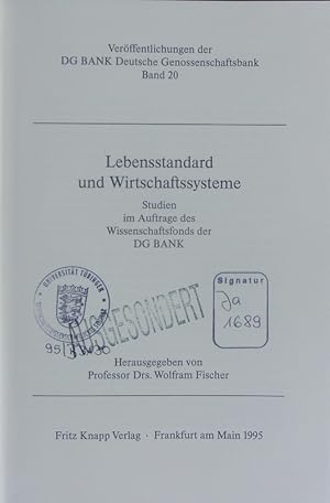 Bild des Verkufers fr Lebensstandard und Wirtschaftssysteme. Studien im Auftrage des Wissenschaftsfonds der DG BANK. zum Verkauf von Antiquariat Bookfarm