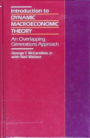 Immagine del venditore per Introduction to dynamic macroeconomic theory. An overlapping generations approach. venduto da Antiquariat Bookfarm