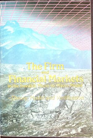 Bild des Verkufers fr The firm and financial markets in the Swedish micro-to-macro model. Theory, model and verification. zum Verkauf von Antiquariat Bookfarm