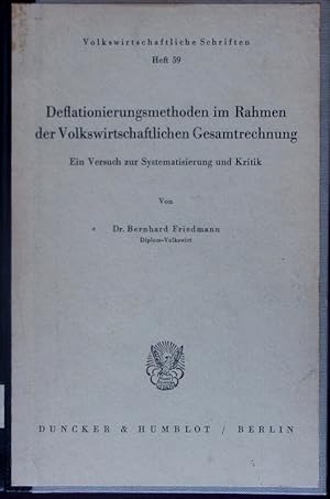 Immagine del venditore per Deflationierungsmethoden im Rahmen der volkswirtschaftlichen Gesamtrechnung. Ein Versuch zur Systematisierung und Kritik. venduto da Antiquariat Bookfarm