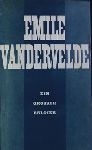 Seller image for Emile Vandervelde. Ein grosser Belgier. for sale by Antiquariat Bookfarm