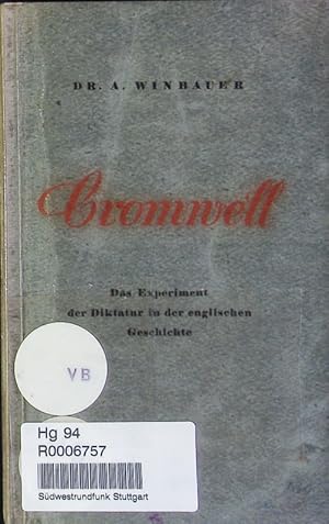 Bild des Verkufers fr Oliver Cromwell. Das Experiment der Diktatur in der englischen Geschichte. zum Verkauf von Antiquariat Bookfarm