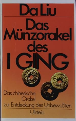 Seller image for Das Mnzorakel des I Ging. Das chinesische Orakel zur Entdeckung des Unbewuten. for sale by Antiquariat Bookfarm