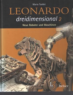 Seller image for Leonardo dreidimensional 2: Neue Roboter und Maschinen for sale by Bij tij en ontij ...