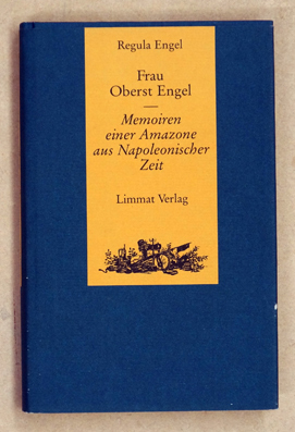 Seller image for Frau Oberst Engel. Memoiren einer Amazone aus Napoleonischer Zeit. for sale by antiquariat peter petrej - Bibliopolium AG