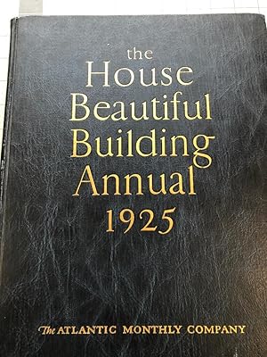 Seller image for The House Beautiful Building Annual 1925 for sale by The Chester Bookworm