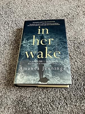 Seller image for IN HER WAKE: UK SIGNED LIMITED EDITION HARDCOVER 66/200 for sale by Books for Collectors