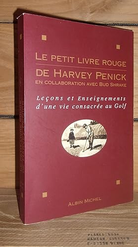 LE PETIT LIVRE ROUGE DE HARVEY PENICK - (harvey penick's little red book) : Leçons et enseignemen...