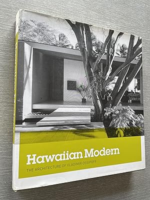 Seller image for Hawaiian Modern: The Architecture of Vladimir Ossipoff for sale by Joe Maynard