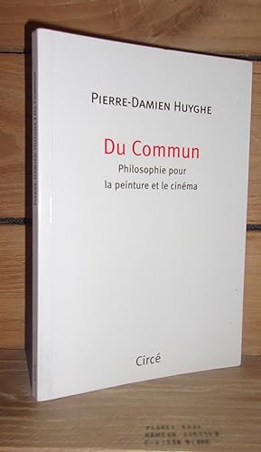 Imagen del vendedor de DU COMMUN : Philosophie pour la peinture et le cinma a la venta por Planet's books