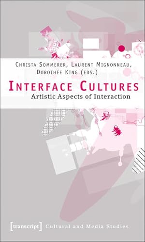 Image du vendeur pour Interface Cultures Artistic Aspects of Interaction mis en vente par Bunt Buchhandlung GmbH