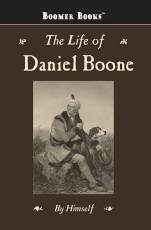 Seller image for The Life of Daniel Boone by Boone, Daniel [Paperback ] for sale by booksXpress