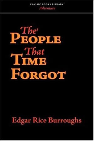Seller image for The People That Time Forgot by Burroughs, Edgar Rice [Paperback ] for sale by booksXpress