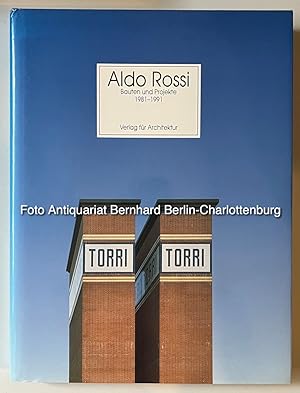 Bild des Verkufers fr Aldo Rossi, Bauten und Projekte 1981 - 1991 zum Verkauf von Antiquariat Bernhard
