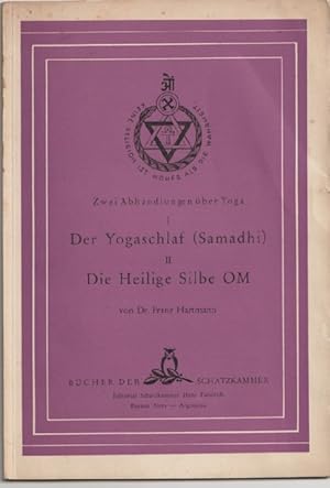 Bild des Verkufers fr Zwei Abhandlungen ber Yoga. I: Der Yogaschlaf (Samadhi). II: Die Heilige Silbe OM. zum Verkauf von Antiquariat Das Zweitbuch Berlin-Wedding