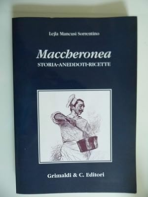 Immagine del venditore per MACCHERONEA Storua Aneddoti Ricette venduto da Historia, Regnum et Nobilia