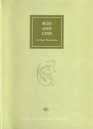 Immagine del venditore per ROD AND LINE. By Arthur Ransome. 2005 first (paperbound) Medlar Press edition. venduto da Coch-y-Bonddu Books Ltd