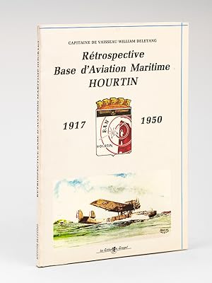 Rétrospective Base d'Aviation Maritime Hourtin 1917-1950
