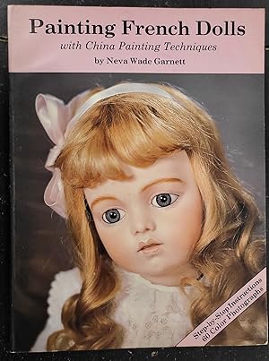 Seller image for Painting French Dolls with China Painting Techniques for sale by Final Chapter Books