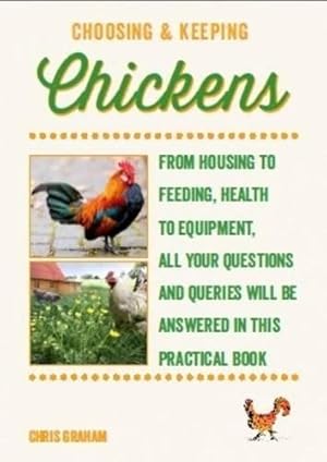 Bild des Verkufers fr Choosing and Keeping Chickens zum Verkauf von WeBuyBooks