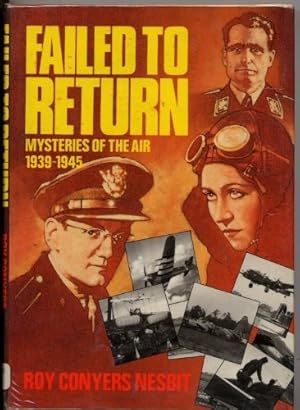 Bild des Verkufers fr Failed to Return: Mysteries of the Air, 1939-45 zum Verkauf von WeBuyBooks