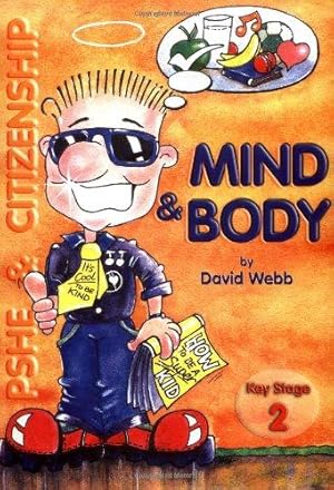 Immagine del venditore per Mind and Body: PSHE and Citizenship - Key Stage Two Resource venduto da WeBuyBooks