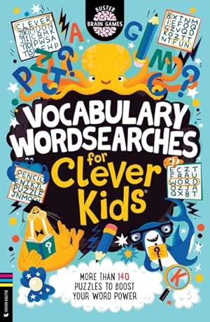 Immagine del venditore per Vocabulary Wordsearches for Clever Kids : More Than 150 Puzzles to Boost Your Word Power venduto da GreatBookPrices