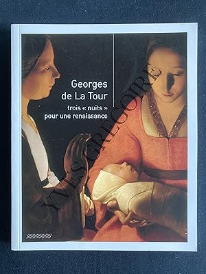 Seller image for GEORGES DE LA TOUR Trois "nuits" pour une renaissance-CATALOGUE D'EXPOSITION-NANTES-6 DECEMBRE 2013-8 FEVRIER 2014-RENNES-18 AVRIL-18 AOUT 2014 for sale by Yves Grgoire