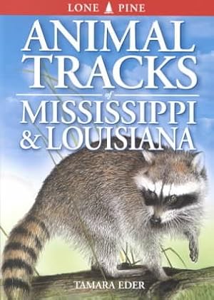 Seller image for Animal Tracks of Mississippi & Louisiana for sale by GreatBookPrices