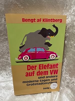 Bild des Verkufers fr Der Elefant auf dem VW und andere moderne Sagen und Grostadtmythen Und andere moderne Sagen und Grossstadtmythen zum Verkauf von Antiquariat Jochen Mohr -Books and Mohr-