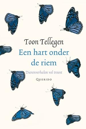 Immagine del venditore per Een hart onder de riem: dierenverhalen vol troost venduto da WeBuyBooks