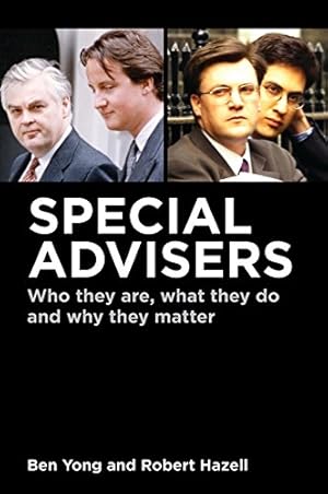 Bild des Verkufers fr Special Advisers: Who they are, what they do and why they matter zum Verkauf von WeBuyBooks