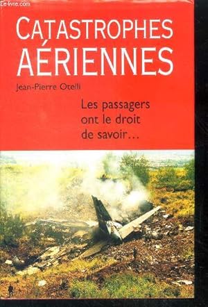 Bild des Verkufers fr Catastrophes aeriennes- Les passagers ont le droit de savoir zum Verkauf von Le-Livre