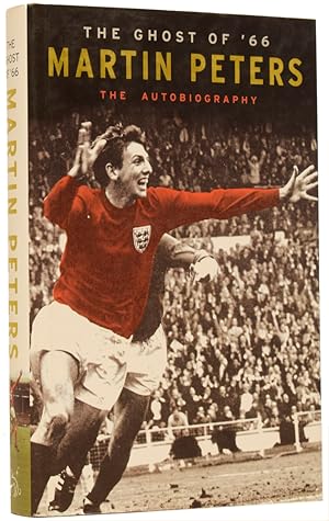 Seller image for The Ghost of '66. Martin Peters: The Autobiography for sale by Adrian Harrington Ltd, PBFA, ABA, ILAB