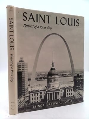 Seller image for Saint Louis,: Portrait of a river city for sale by ThriftBooksVintage