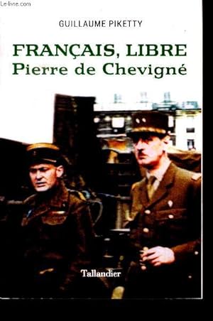 Bild des Verkufers fr Franais, libre - Pierre de Chevign zum Verkauf von Le-Livre