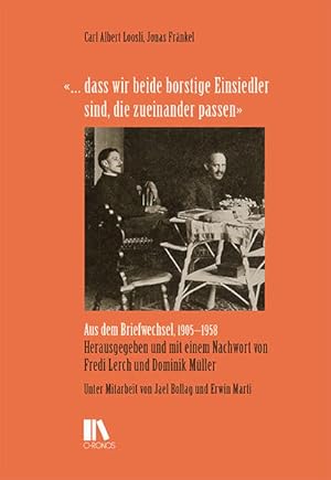 Seller image for dass wir beide borstige Einsiedler sind, die zueinander passen" Aus dem Briefwechsel, 1905-1958 for sale by primatexxt Buchversand