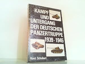Bild des Verkufers fr Kampf und Untergang der deutschen Panzertruppe 1939 - 1945. zum Verkauf von Antiquariat Ehbrecht - Preis inkl. MwSt.