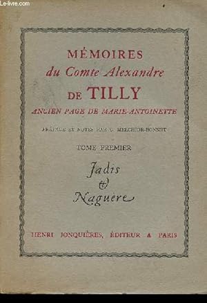 Bild des Verkufers fr Mmoires du Comte Alexandre de Tilly ancien page de Marie-Antoinette - Tome premier - Collection jadis & nagure. zum Verkauf von Le-Livre