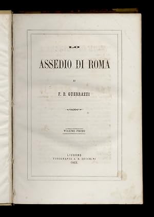 Lo assedio di Roma. Volume primo [- volume secondo].