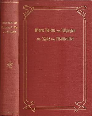 Imagen del vendedor de Marie Helene von K�gelgen, geb. Z�ge von Manteuffel. Ein Lebensbild in Briefen. a la venta por Antiquariat Immanuel, Einzelhandel
