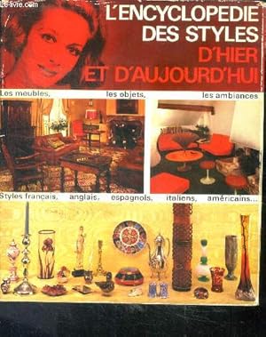 Image du vendeur pour L'encyclopedie des styles d'hier et d'aujourd'hui - meubles, objets, ambiances- styles : francais, anglais, espagnol, italien, americain. mis en vente par Le-Livre