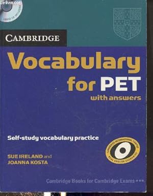 Image du vendeur pour Cambridge Vocabulary fort PET with answers : self-study vocabulary practice (vendu sans CD) mis en vente par Le-Livre