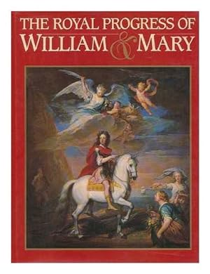 Bild des Verkufers fr The Royal Progress of William & Mary zum Verkauf von WeBuyBooks