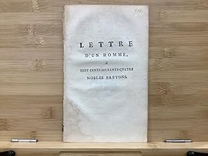 Lettre D'Un Homme À Huit Cents Soixante-Quatre Nobles Bretons