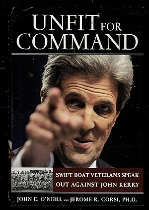 Imagen del vendedor de Unfit For Command: Swift Boat Veterans Speak Out Against John Kerry a la venta por Granada Bookstore,            IOBA