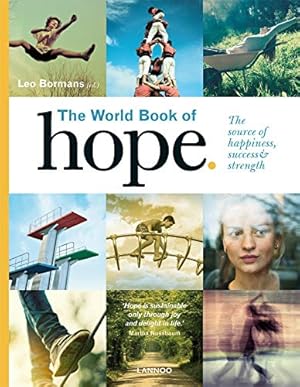 Bild des Verkufers fr The World Book of Hope: The Source of Success, Strength and Happiness: The Source of happiness, success & strength zum Verkauf von WeBuyBooks