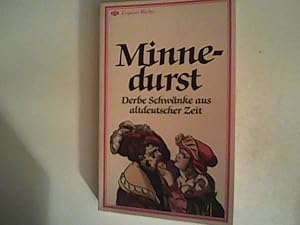 Seller image for Minnedurst. Derbe Schwnke aus altdeutscher Zeit. for sale by ANTIQUARIAT FRDEBUCH Inh.Michael Simon